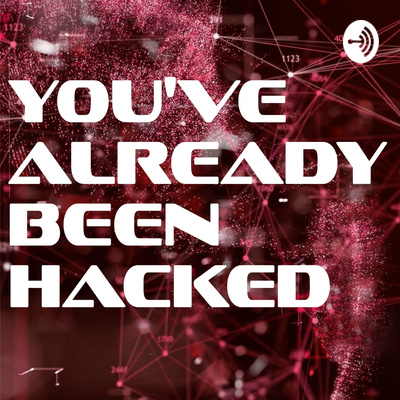 You\'ve Already Been Hacked